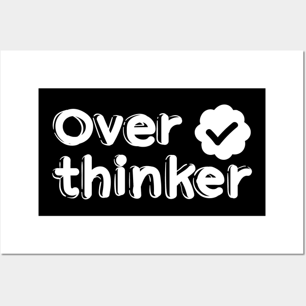 verified Over thinker (white) Wall Art by Asome